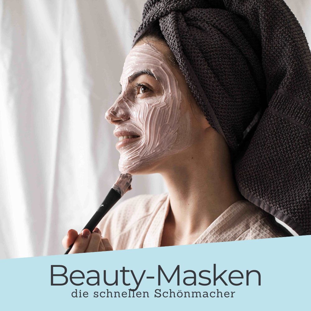 Beauty-Masken – deine schnellen Schönmacher